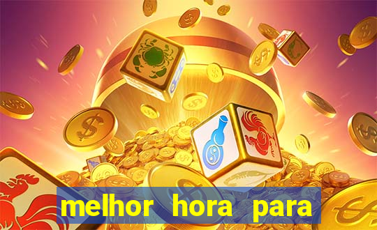 melhor hora para jogar fortune touro